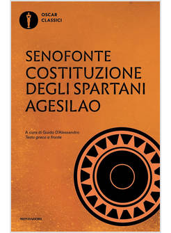 COSTITUZIONE DEGLI SPARTANI-AGESILAO. TESTO GRECO A FRONTE