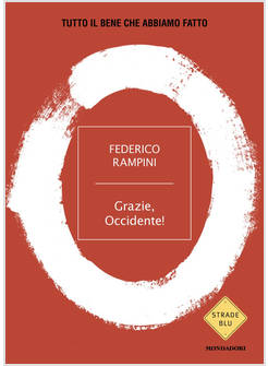 GRAZIE, OCCIDENTE! TUTTO IL BENE CHE ABBIAMO FATTO