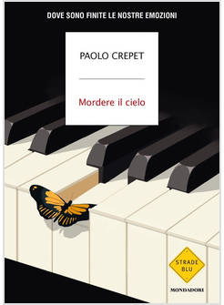 MORDERE IL CIELO DOVE SONO FINITE LE NOSTRE EMOZIONI