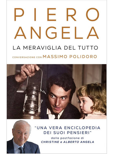 La Meraviglia Del Tutto Conversazioni Con Massimo Polidoro - Angela Piero  Polidoro Massimo - Mondadori
