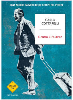DENTRO IL PALAZZO COSA ACCADE DAVVERO NELLE STANZE DEL POTERE