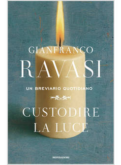 CUSTODIRE LA LUCE. UN BREVIARIO QUOTIDIANO