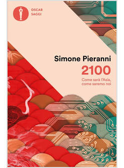 2100. COME SARA' L'ASIA, COME SAREMO NOI