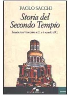 STORIA DEL SECONDO TEMPIO ISRAELE TRA VI SECOLO A C E I SECOLO D C.