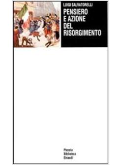 PENSIERO E AZIONE DEL RISORGIMENTO