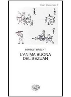 ANIMA BUONA DEL SEZUAN