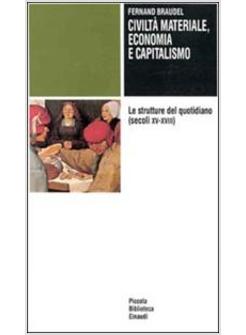 CIVILTA' MATERIALE ECONOMIA E CAPITALISMO