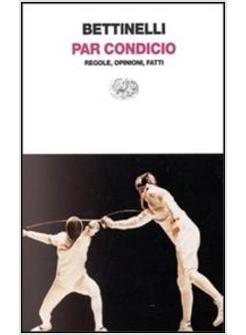 PAR CONDICIO REGOLE OPINIONI FATTI