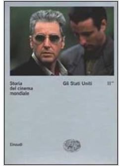STORIA DEL CINEMA MONDIALE VOL 2/2 GLI STATI UNITI