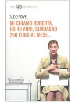 MI CHIAMO ROBERTA HO 40 ANNI GUADAGNO 250 EURO 