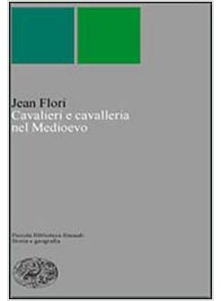 CAVALIERI E CAVALLERIA NEL MEDIOEVO