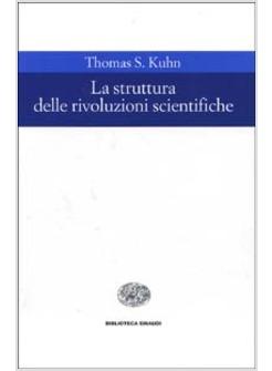 STRUTTURA DELLE RIVOLUZIONI SCIENTIFICHE