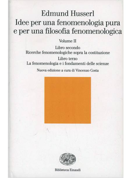 IDEE PER UNA FENOMENOLOGIA 2 PURA E PER UNA FILOSOFIA FENOMENOLOGICA.