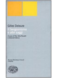 BERGSONISMO E ALTRI SAGGI (IL)