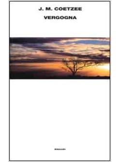 VERGOGNA ( NOBEL LETTERATURA 2003 )