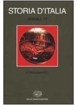 STORIA D'ITALIA ANNALI VOL 17 IL PARLAMENTO