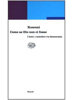 COME SE DIO NON CI FOSSE