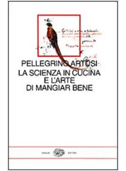 SCIENZA IN CUCINA E L'ARTE DI MANGIAR BENE