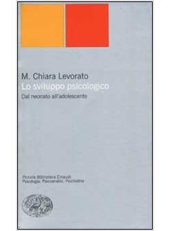 SVILUPPO PSICOLOGICO DAL NEONATO ALL'ADOLESCENTE (LO)