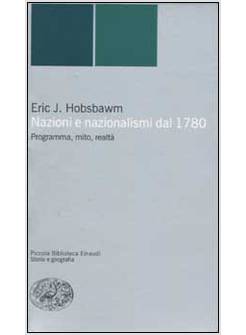 NAZIONI E NAZIONALISMI. PROGRAMMA, MITO, REALTA'