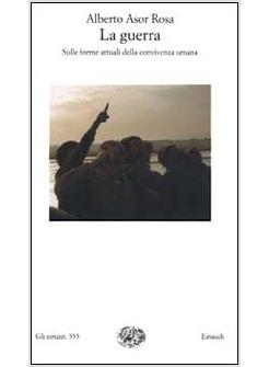 GUERRA SULLE FORME ATTUALI DELLA CONVIVENZA UMANA (LA)