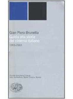 GUIDA ALLA STORIA DEL CINEMA ITALIANO 1905-2003