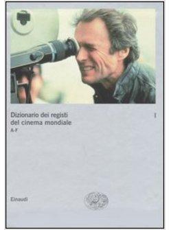 DIZIONARIO DEI REGISTI DEL CINEMA MONDIALE A-F