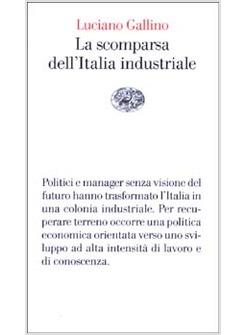 SCOMPARSA DELL'ITALIA INDUSTRIALE (LA)