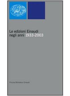 EDIZIONI EINAUDI NEGLI ANNI 1933-2003