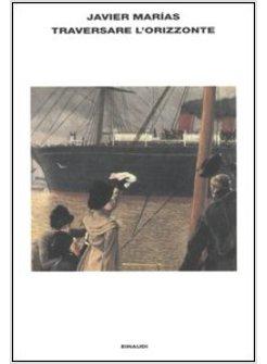 TRAVERSARE L'ORIZZONTE