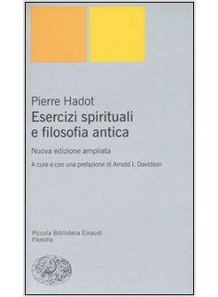 ESERCIZI SPIRITUALI E FILOSOFIA ANTICA