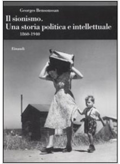 SIONISMO UNA STORIA POLITICA E INTELLETTUALE