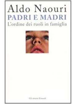 PADRI E MADRI L'ORDINE DEI RUOLI IN FAMIGLIA