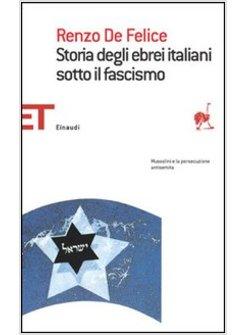 STORIA DEGLI EBREI ITALIANI SOTTO IL FASCISMO