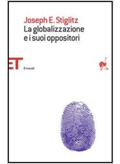 GLOBALIZZAZIONE E I SUOI OPPOSITORI (LA)