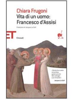 VITA DI UN UOMO FRANCESCO D'ASSISI