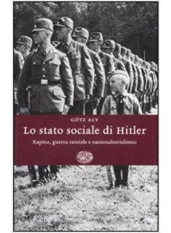 STATO SOCIALE DI HITLER (LO)