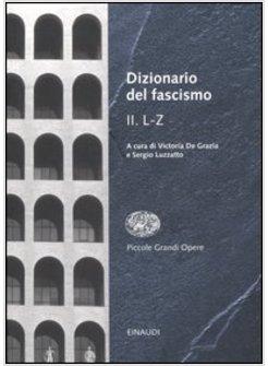 DIZIONARIO DEL FASCISMO VOL 2 L-Z