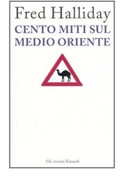 CENTO MITI SUL MEDIO ORIENTE