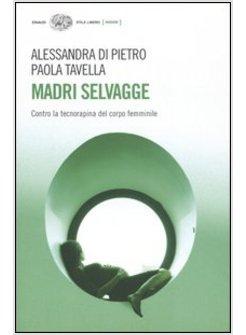 MADRI SELVAGGE