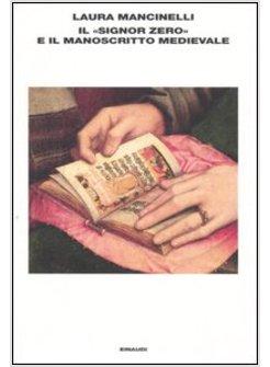 SIGNOR ZERO E IL MANOSCRITTO MEDIEVALE