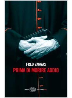 PRIMA DI MORIRE ADDIO