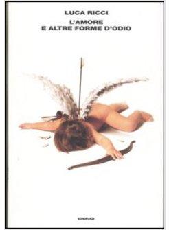 AMORE E ALTRE FORME D'ODIO