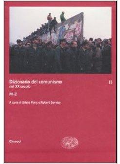 DIZIONARIO DEL COMUNISMO NEL XX SECOLO VOL 2