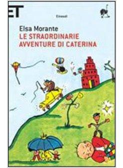 LE STRAORDINARIE AVVENTURE DI CATERINA