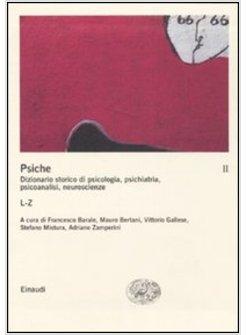 PSICHE 2 DIZIONARIO STORICO DI PSICOLOGIA PSICHIATRIA PSICOANALISI NEUROSCIENZ