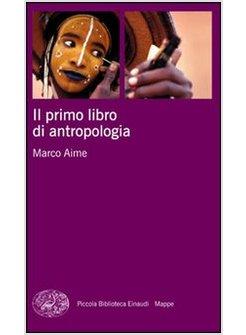 PRIMO LIBRO DI ANTROPOLOGIA (IL)