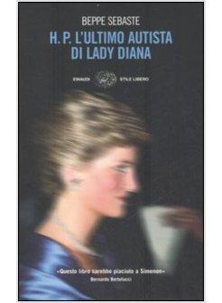 H P L'ULTIMO AUTISTA DI LADY D