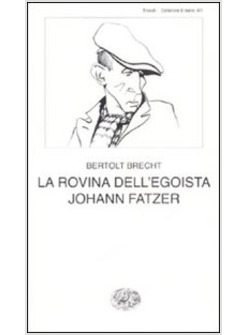 ROVINA DELL'EGOISTA JOHANN FATZER