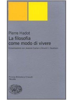 FILOSOFIA COME MODO DI VIVERE(LA)